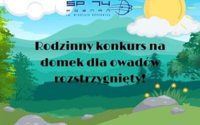 Rozstrzygnięcie Rodzinnego Konkursu na domek dla owadów.